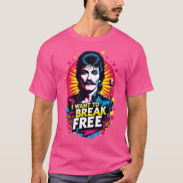 Playera  I Want to Break Free T-Shirt