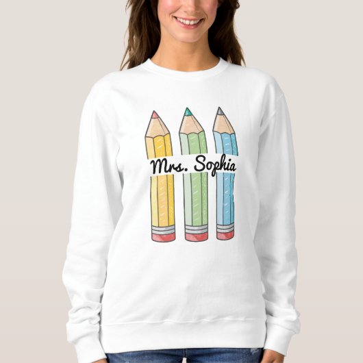 Playful Pencils Lehrer Name Sweatshirt (Vorderseite)