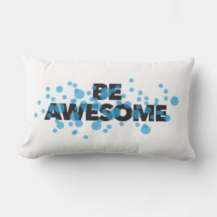 Playful, vibrant, bold, modern design Be Awesome Lendenkissen