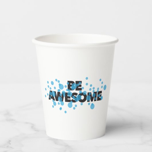 Playful, vibrant, bold, modern design Be Awesome Pappbecher (Vorderseite)