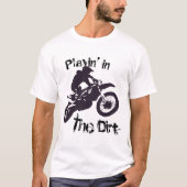 "Playin im Schmutz" Dirtbike u. Motorcross #5 T-Shirt (Vorderseite)