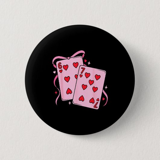 Playing Card Valentine’s Day 67 Preppy Six Seven 6 Button (Vorderseite)