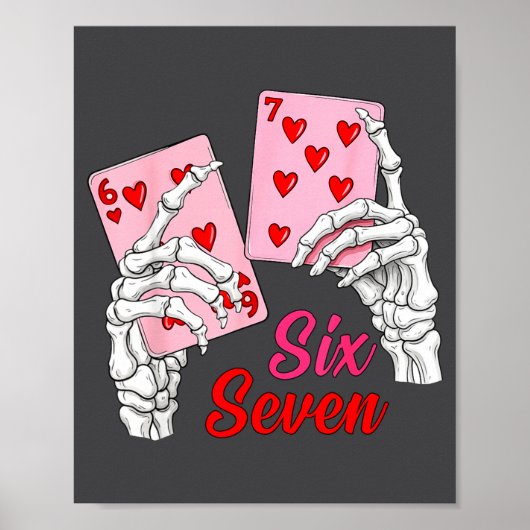 Playing Cards 67 Valentine Skeleton Hand Six Seven Poster (Vorne)