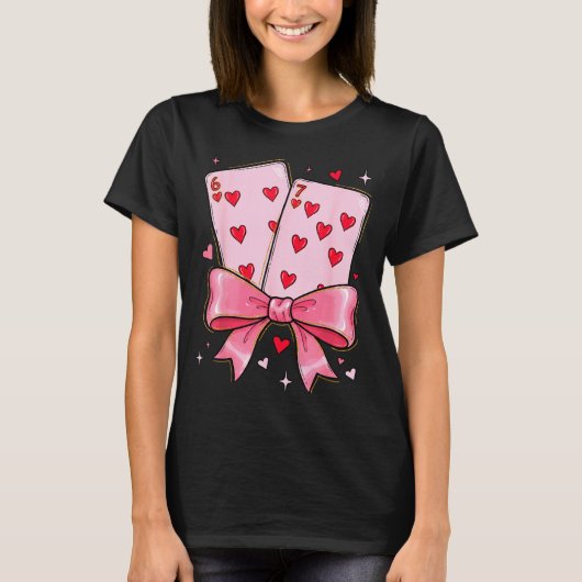 Playing Cards 6 7 Of Hearts 67 Six Seven Meme Bow T-Shirt (Vorderseite)