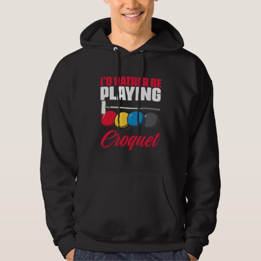 Playing Croquet Croquet Player Croqueting Croquet Hoodie (Vorderseite)