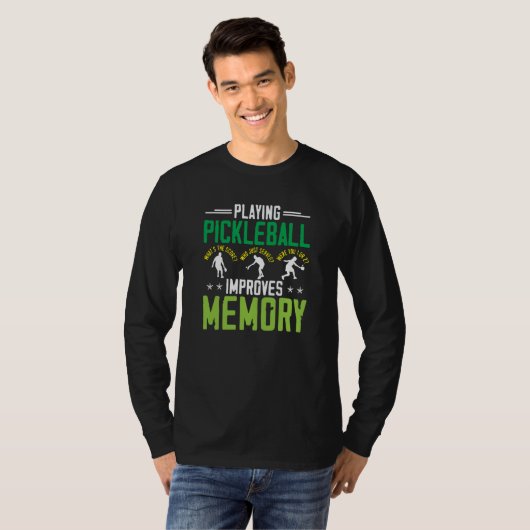 Playing Pickleball Improves Memory Dink Player T-Shirt (Vorne ganz)