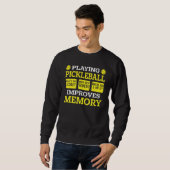 Playing Pickleball Improves Memory Pickleball Pl Sweatshirt (Vorne ganz)