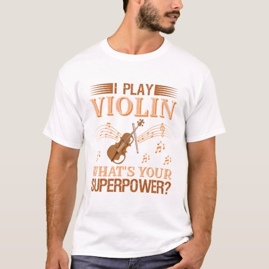 Playing Violin Superpower T-Shirt (Vorderseite)