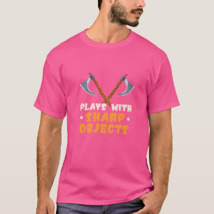 Plays mit scharfen Objekten AX Throwing Targets Co T-Shirt