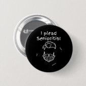 Plead Senioristis. Alte Seniorin Frauen altern Alz Button (Vorne & Hinten)