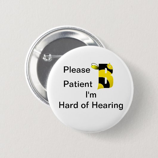 Please B patient Im hard of hearing Button (Vorne & Hinten)