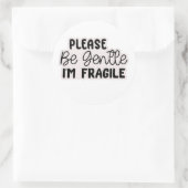 "Please Be Gentle I'm Fragile" Stickers | Cute  (Tasche)