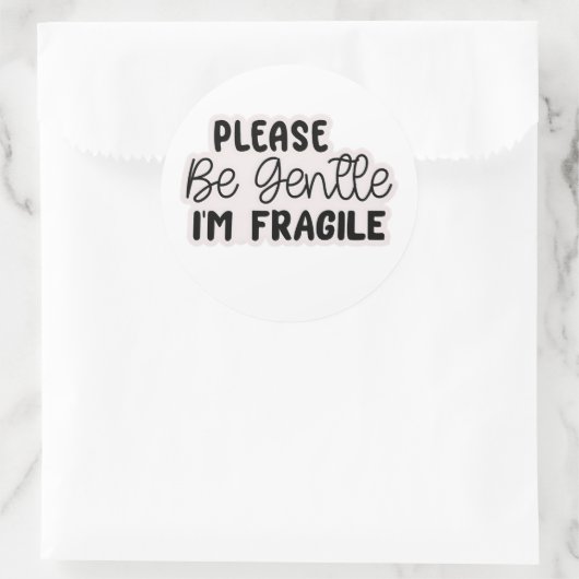 "Please Be Gentle I'm Fragile" Stickers | Cute  (Tasche)