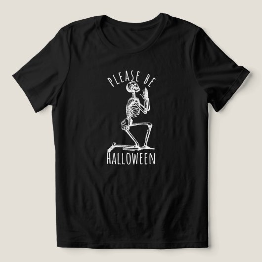 Please Be Halloween Spooky Season Skeleton Tri-Blend Shirt (Design Vorderseite)