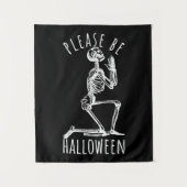 Please Be Halloween Spooky Season Skeleton Wandteppich (Vorderseite)