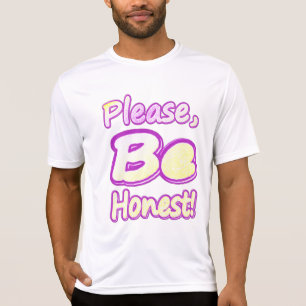 "Please Be Honest!" Cute Design. Buy Now T-Shirt