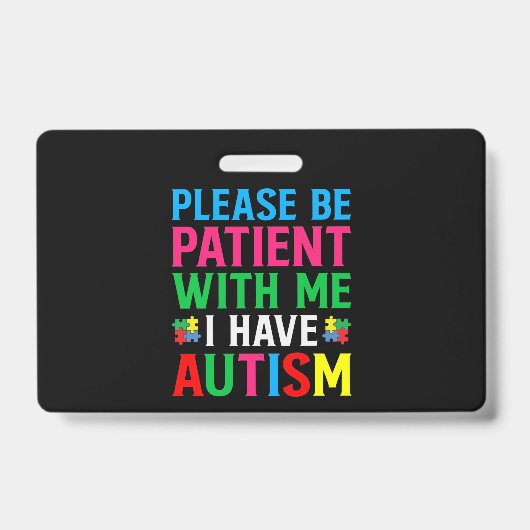 Please Be Patient With Me I Have Autism Ausweis (Vorderseite)