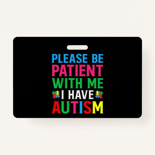Please Be Patient With Me I Have Autism Ausweis (Vorderseite)