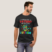 Please Be Patient With Me I Have Puzzle Autism Awa T-Shirt (Vorne ganz)