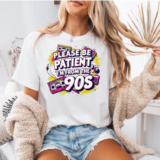 Please Be Patient with Me I'm from the 1900s Große Größe T-Shirt