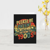 Please Be Patient With Me I'm From The 1900s Humor Karte (Gelbe Blume)