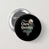 Please Chew Quieter Christmas Funny Novelty  Button (Vorne & Hinten)