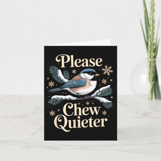 Please Chew Quieter Funny Introvert Christmas Bird Karte (Vorderseite)