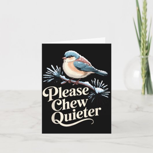 Please Chew Quieter Funny Introvert Christmas Bird Karte (Vorderseite)