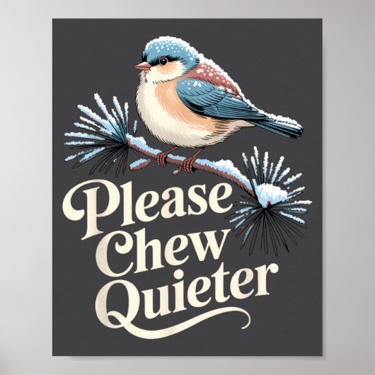 Please Chew Quieter Funny Introvert Christmas Bird Poster (Vorne)