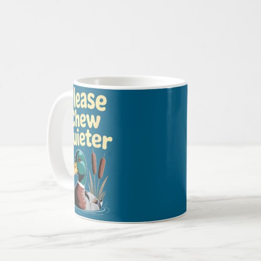 Please Chew Quieter Funny Introvert Funny Duck Lov Kaffeetasse (Vorderseite Links)