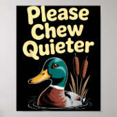 Please Chew Quieter Funny Introvert Funny Duck Lov Poster (Vorne)
