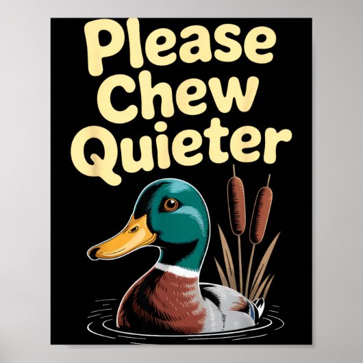 Please Chew Quieter Funny Introvert Funny Duck Lov Poster (Vorne)