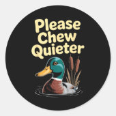 Please Chew Quieter Funny Introvert Funny Duck Lov Runder Aufkleber (Vorderseite)