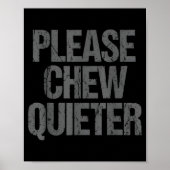Please Chew Quieter Funny Introvert Poster (Vorne)