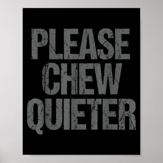 Please Chew Quieter Funny Introvert  Poster (Vorne)