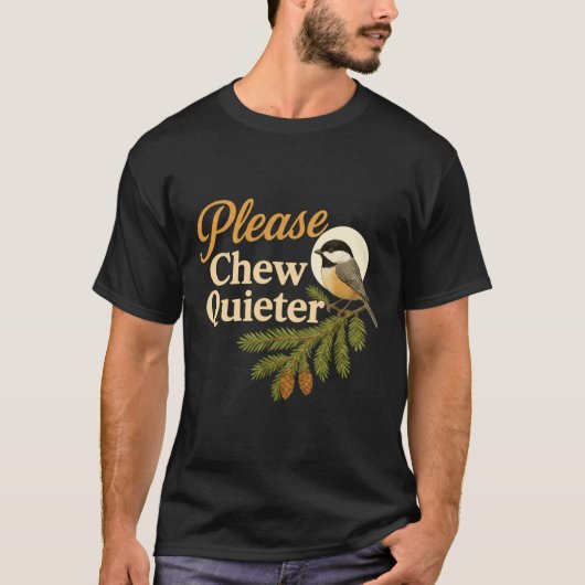Please Chew Quieter Funny Misophonia Bird Quote Lo T-Shirt (Vorderseite)