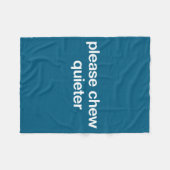 Please Chew Quieter Funny Sarcastic Saying Silence Fleecedecke (Vorderseite (Horizontal))