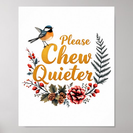 Please Chew Quieter  Poster (Vorne)