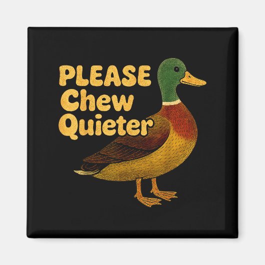 Please Chew Quieter Sarcastic Animal Quote Quirky Magnet (Vorne)