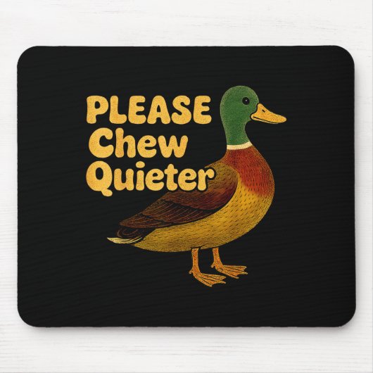 Please Chew Quieter Sarcastic Animal Quote Quirky  Mousepad (Vorne)