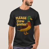 Please Chew Quieter Sarcastic Animal Quote Quirky T-Shirt (Vorderseite)