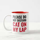 Please Do Not Disturb, Cat On My Lap Funny Cat Zweifarbige Tasse (Links)