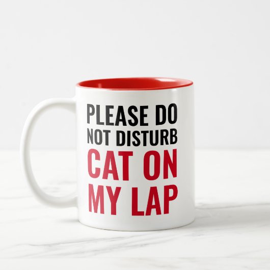 Please Do Not Disturb, Cat On My Lap Funny Cat Zweifarbige Tasse (Links)