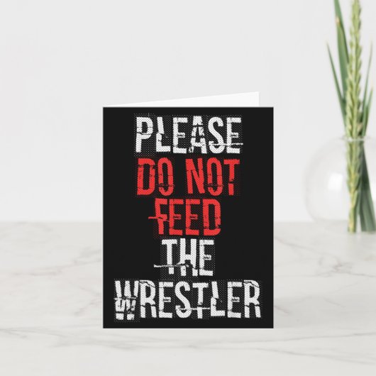 Please Do Not Feed The Wrestler - Wrestling  Karte (Vorderseite)