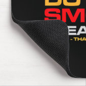 Please Do Not Smoke Near Me Thank You  Mousepad (Ecke)