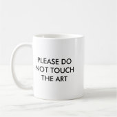 Please Do Not Touch The Art Kaffeetasse (Links)