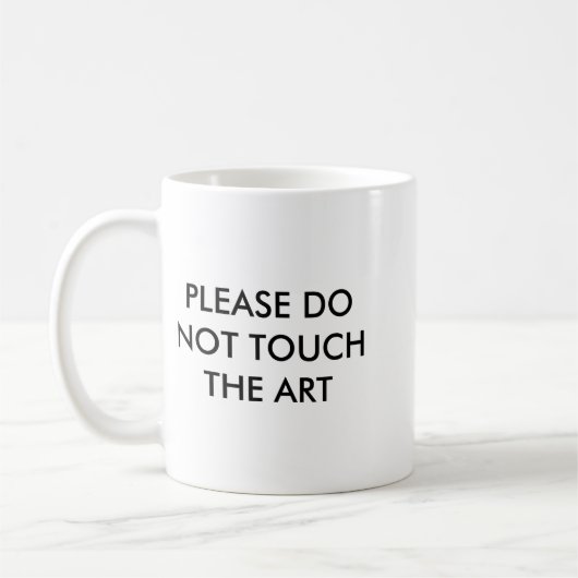 Please Do Not Touch The Art  Kaffeetasse (Links)