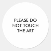 Please Do Not Touch The Art  Runder Aufkleber (Vorderseite)
