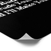 Please Don't Be Rude To Me Because My Rude Poster (Ecke)