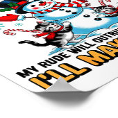 Please Don't Be Rude To Me Because My Rude Will Ou Poster (Ecke)